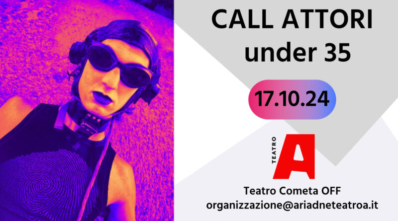 Casting attori Compagnia/Teatro A – Associazione Ariadne di Roma – Stagione 2024/2025